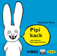 Pipikack und weitere Hasengeschichten， 1 Audio-CD : Ungekürzte szenische Lesungen mit Musik (1 CD). 30 Min.. CD Standard Audio Format.Lesung
