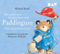 Die schönsten Geschichten von Paddington - Sechs Hörbuchabenteuer, 1 Audio-CD : Ungekürzte Lesung mit Musik mit Katharina Thalbach (1 CD). 46 Min.. CD Standard Audio Format.Lesung （2016. 125 x 139 mm）