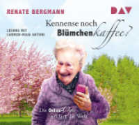 Kennense noch Blümchenkaffee? Die Online-Omi erklärt die Welt, 1 Audio-CD : 68 Min.. CD Standard Audio Format, Lesung (Die Online-Omi 3) （2016. 12.5 x 14.2 cm）