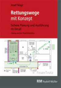 Rettungswege mit Konzept : Sichere Planung und Ausführung im Detail （2023. 536 S. 308 Abbildungen und 21 Karten/Tabellen. 24 cm）