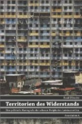Territorien des Widerstands : Eine politische Kartografie der urbanen Peripherien Lateinamerikas （2011. 180 S. 21 cm）