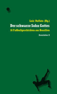 Der schwarze Sohn Gottes : 16 Fußballgeschichten aus Brasilien （2013. 184 S. 21 cm）