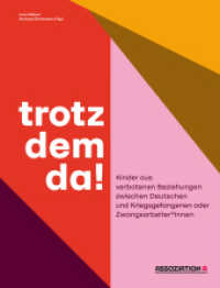 trotzdem da! : Kinder aus verbotenen Beziehungen zwischen Deutschen und Kriegsgefangenen oder Zwangsarbeiter_innen （2025. 184 S. 27.5 cm）