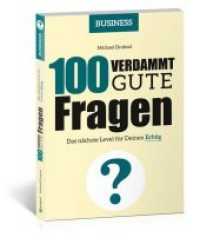 100 Verdammt gute Fragen - BUSINESS : Das nächste Level für Deinen Erfolg (100 Verdammt gute Fragen)