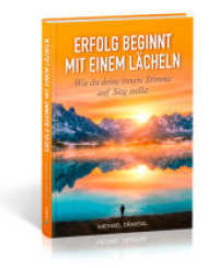 Erfolg beginnt mit einem L&auml;cheln : Wie du deine innere Stimme auf Sieg stellst