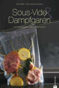 Sous-Vide & Dampfgaren : 100 Rezepte für vollen Geschmack (Cook & Style) （5. Aufl. 2018. 160 S. m. 115 Abb. 28.5 cm）