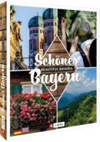 Schönes Bayern  Beautiful Bavaria （2022. 96 S. 27.1 cm）