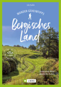 Wander-Geheimtipps Bergisches Land : Unbekannte Wege abseits des Trubels （2024. 128 S. 23.5 cm）