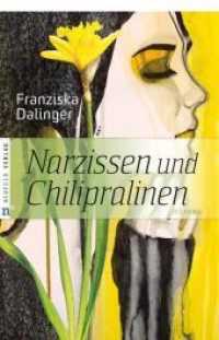 Narzissen und Chilipralinen : Roman (Messie Bd.2) （2. Aufl. 2015. 239 S. 21 cm）