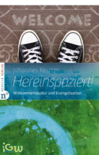 Hereinspaziert! : Willkommenskultur und Evangelisation (Edition TSC-IGW 6) （2013. 173 S. 21 cm）
