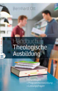 Handbuch Theologische Ausbildung : Grundlagen - Programmentwicklung - Leitungsfragen （2013. XVII, 412 S. 21 cm）