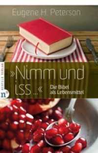 "Nimm und iss..." : Die Bibel als Lebensmittel （2014. 224 S. 13.5 x 21 cm）
