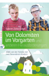Von Dolomiten im Vorgarten und anderen Herausforderungen : Mehr von der Familie mit zwei besonderen Kindern （2014. 156 S. 13.5 x 21 cm）