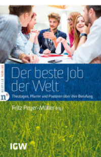 Der beste Job der Welt : Theologen, Pfarrer und Pastoren über ihre Berufung (Edition TSC-IGW 8) （2015. 240 S. 21 cm）
