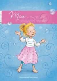 Mia - meine ganz besondere Freundin : Ein Vorlesebuch zum Thema Anderssein und Autismus. Bilderbuch （4. Aufl. 2023. 31 S. m. zahlr. bunten Bild. 29.7 cm）