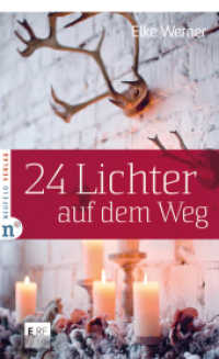24 Lichter auf dem Weg (Adventskalender) （2017. 110 S. m. 24 Abb., Beil.: Adentskarte. 18 cm）