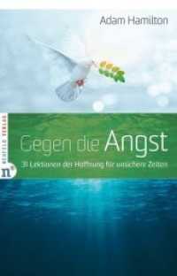 Gegen die Angst : 31 Lektionen der Hoffnung für unsichere Zeiten （3. Aufl. 2021. 147 S. 21 cm）