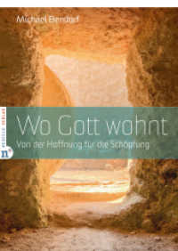 Wo Gott wohnt : Von der Hoffnung für die Schöpfung （2022. 279 S. 24 cm）
