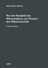 Von der Analytik des Wirtschaftens zur Theorie der Volkswirtschaft : Frühe Schriften (Schriften .1) （2012. 294 S. 20.8 cm）