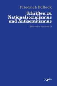 Schriften zu Nationalsozialismus und Antisemitismus : Gesammelte Schriften 3 (Friedrich Pollock. Gesammelte Schriften 3) （2024. 500 S. 20.8 cm）