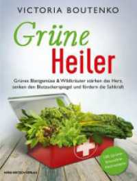 Grüne Heiler : Grünes Blattgemüse & Wildkräuter stärken das Herz, senken den Blutzuckerspiegel und fördern die Sehkraft. 100 Grüne-Smoothie-Heilrezepte （2017. 141 S. durchgehend vierfarbig. 22 cm）
