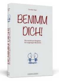 Benimm dich! : Ein moderner Ratgeber für angesagte Manieren （2013. 240 S. 150 mm）