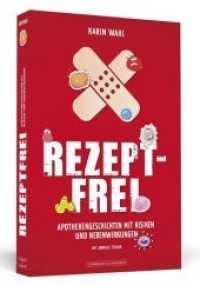 Rezeptfrei : Apothekengeschichten mit Risiken und Nebenwirkungen （256 S. m. Illustr. v. Jana Moskito. 20,5 cm）