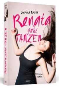 Renata geht tanzen : Erotischer Roman (ANAIS 44) （2014. 336 S. 190 mm）