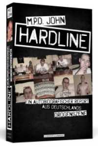 Hardline : Ein autobiografischer Report aus Deutschlands Drogenszene （2020. 456 S.）