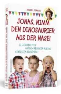 Jonas, nimm den Dinosaurier aus der Nase! : 33 Geschichten aus dem absurden Alltag  eines Kita-Erziehers （2016. 280 S. m. Illustr. v. Jana Moskito. 19 cm）
