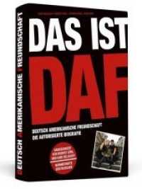 Das ist DAF : Deutsch Amerikanische Freundschaft - Die autorisierte Biografie | Einmalige Erstausgabe: Von Robert Görl & Gabi Delgado handsigniert!. Gabi Delgado und Robert Görl （Handsingn. u. num. Erstaufl. 2017. 344 S. 16 farb. Bildtaf. 235 mm）