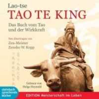 Lao-Tse - Tao Te King, Audio-CD : Das Buch vom Tao und der Wirkkraft. Neu übertragen. 150 Min. (EDITION Meisterschaft im Leben) （1., Auflage 2014. 2014. 12.5 x 14 cm）