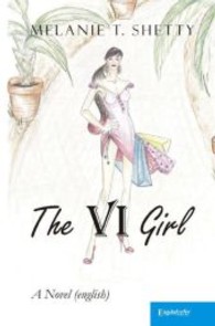 The VI Girl : A Novel (VI Girl 1) （2012. 196 S. 190 mm）