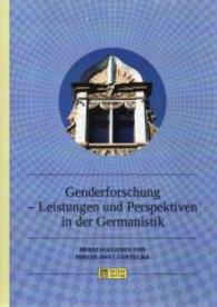 Genderforschung - Leistungen und Perspektiven in der Germanistik (Sprache, Literatur, Kultur im germanistischen Gefüge Bd.3) （2013. 160 S. 238 mm）