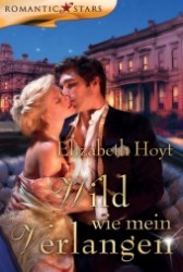 Wild wie mein Verlangen : Roman (Mira Taschenbuch Bd.25590) （2012. 380 S. 186 mm）