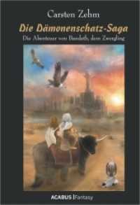 Die Dämonenschatz-Saga. Die Abenteuer von Bandath， dem Zwergling : Band 2 der Bandath-Saga (Die Bandath-Saga 2)