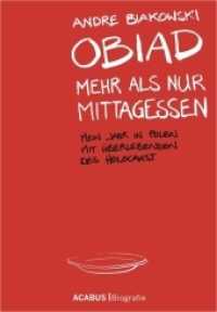 Obiad - Mehr als nur Mittagessen. Mein Jahr in Polen mit Überlebenden des Holocaust : Mein Jahr in Polen mit Überlebenden des Holocaust (ACABUS Biografie) （2012. 172 S. 24 Abb. 19.5 cm）