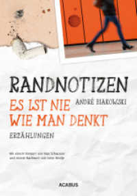 Randnotizen - Es ist nie, wie man denkt. Vier Erzählungen über Vorurteile, Toleranz und Grenzen in unserer Gesellschaft : Erzählungen （2014. 132 S. 16.3 cm）
