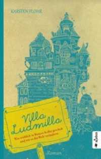 Villa Ludmilla : Was wirklich in Brunos Keller geschah und wie es die Welt veränderte （Erstausgabe. 2016. 204 S. 20 cm）