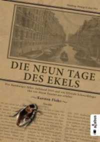Die neun Tage des Ekels. Der Hamburger Sülze-Aufstand 1919 und wie Elfriede Schwerdtfeger ihn von ihrem Fenster aus erle : Eine Novelle （Originalausgabe. 2018. 72 S. 19 cm）
