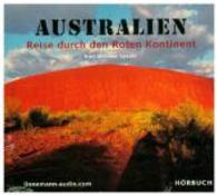 Australien, 1 Audio-CD : Reise durch den Roten Kontinent. 60 Min. （1. Aufl. 2015. 140 x 135 mm）