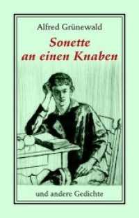 Sonette an einen Knaben und andere Gedichte (Bibliothek rosa Winkel Bd.64) （2013. 260 S. 19 cm）