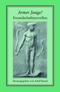 Armer Junge! : Freundschaftsnovellen (Bibliothek rosa Winkel Bd.67) （2014. 168 S. 19 cm）