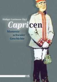 Capricen : Momente schwuler Geschichte （2014. 300 S. 20 cm）