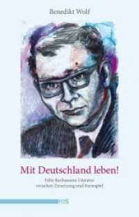Mit Deutschland leben! : Felix Rexhausens Literatur zwischen Zersetzung und Formspiel （1. 2020. 208 S. 20 cm）