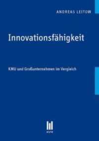 Innovationsfähigkeit : KMU und Großunternehmen im Vergleich (Akademische Verlagsgemeinschaft München Bd.336) （2010. 150 S. 210 mm）