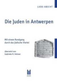 Die Juden in Antwerpen : Mit einem Rundgang durch das jüdische Viertel (Akademische Verlagsgemeinschaft München Bd.356) （2010. 90 S. 210 mm）