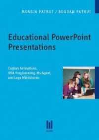 Educational PowerPoint Presentations : Custom Animations, VBA Programming, Ms Agent, and Lego Mindstorms (Akademische Verlagsgemeinschaft München 405) （1., Aufl. 2010. 164 S. 21 cm）