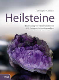 Heilsteine : Bedeutung für Körper und Seele und therapeutische Anwendung （2011 128 S. m. zahlr. Farbabb. 22.3 cm）