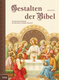 Gestalten der Bibel : Wichtige Persönlichkeiten aus dem Alten und Neuen Testament （2018. 176 S. m. Abb. 29 cm）